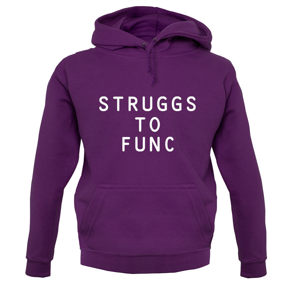 Struggs To Func Unisex Hoodie Struggs To Func Unisex Hoodie