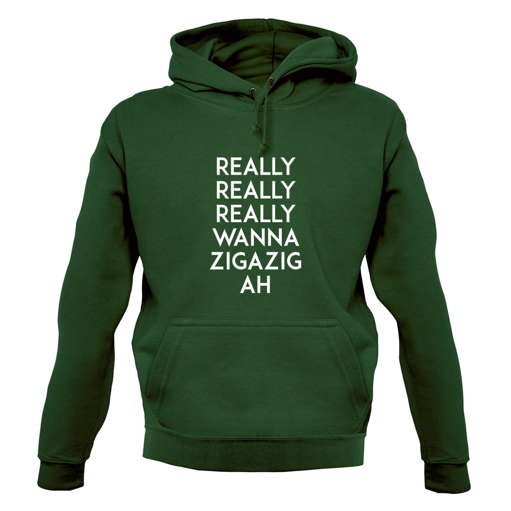 Wanna Ziga Zig Ah Unisex Hoodie Wanna Ziga Zig Ah Unisex Hoodie