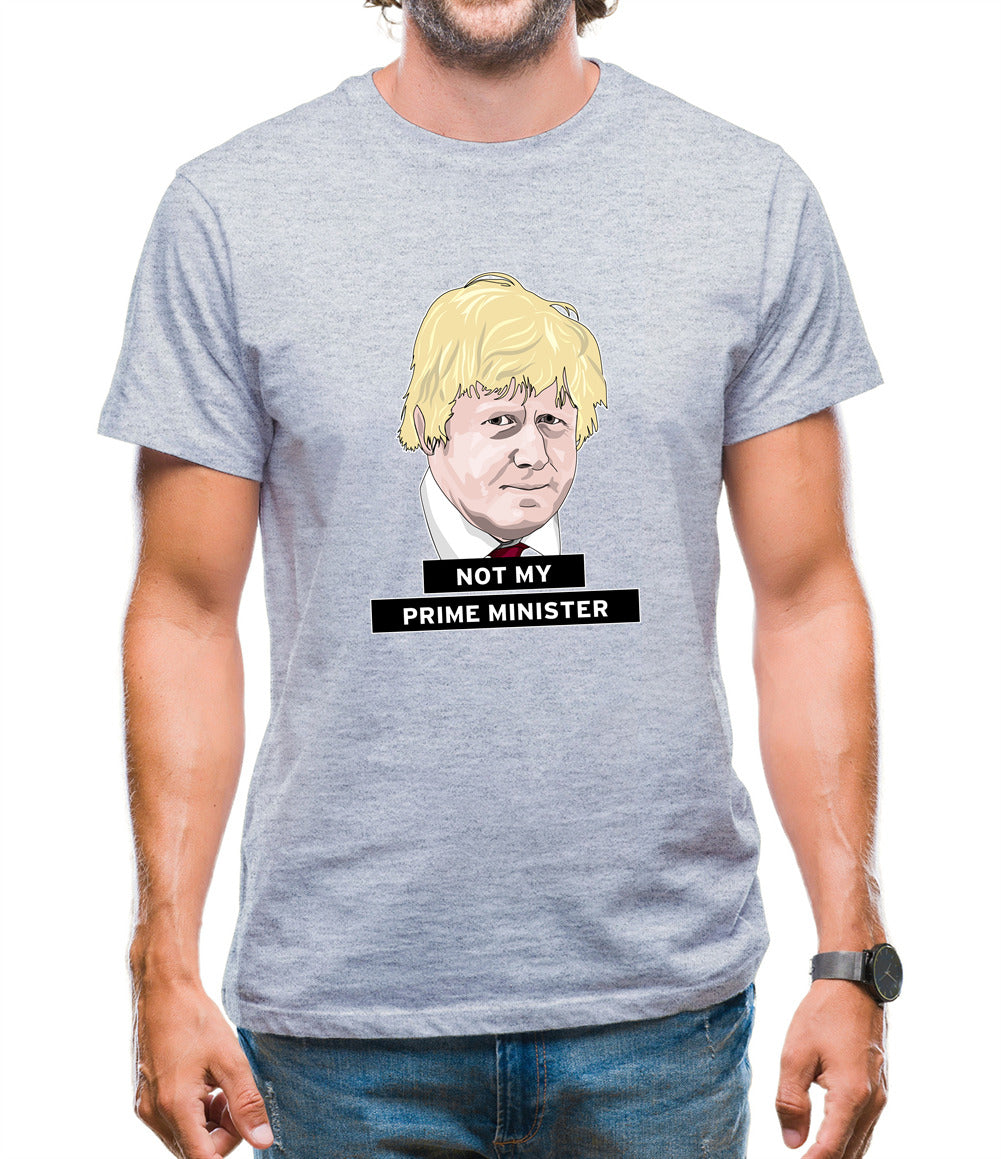 Not My Prime Minister Mens T-Shirt Not My Prime Minister Mens T-Shirt
