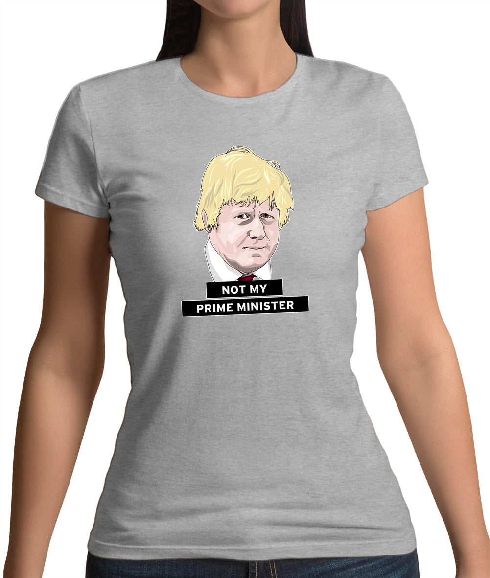 Not My Prime Minister Womens T-Shirt Not My Prime Minister Womens T-Shirt