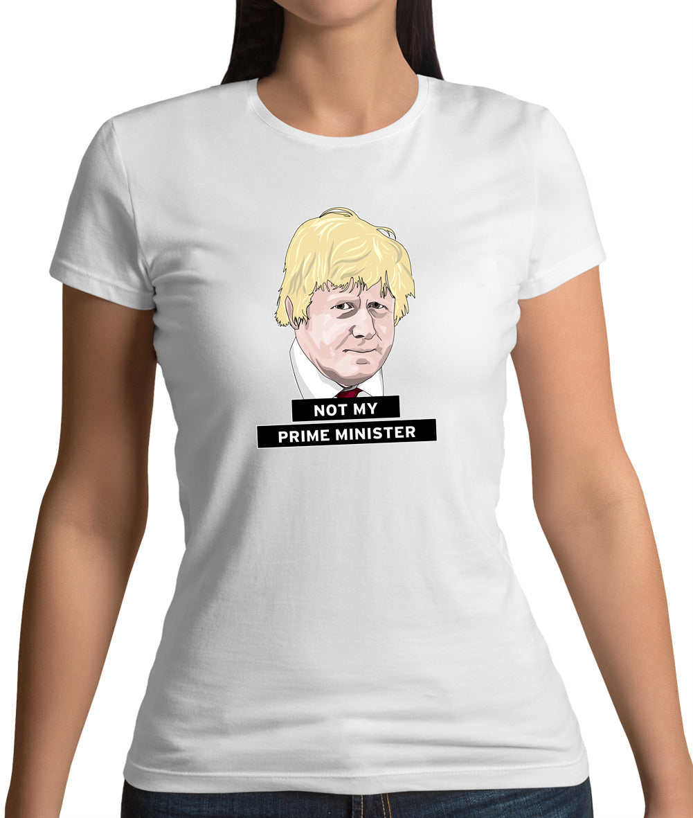 Not My Prime Minister Womens T-Shirt Not My Prime Minister Womens T-Shirt