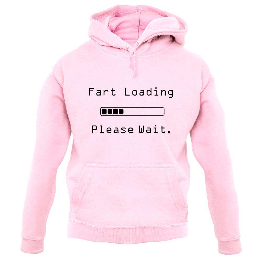 Fart Loading.. Please Wait unisex hoodie Fart Loading.. Please Wait unisex hoodie