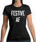 Festive Af Womens T-Shirt Festive Af Womens T-Shirt