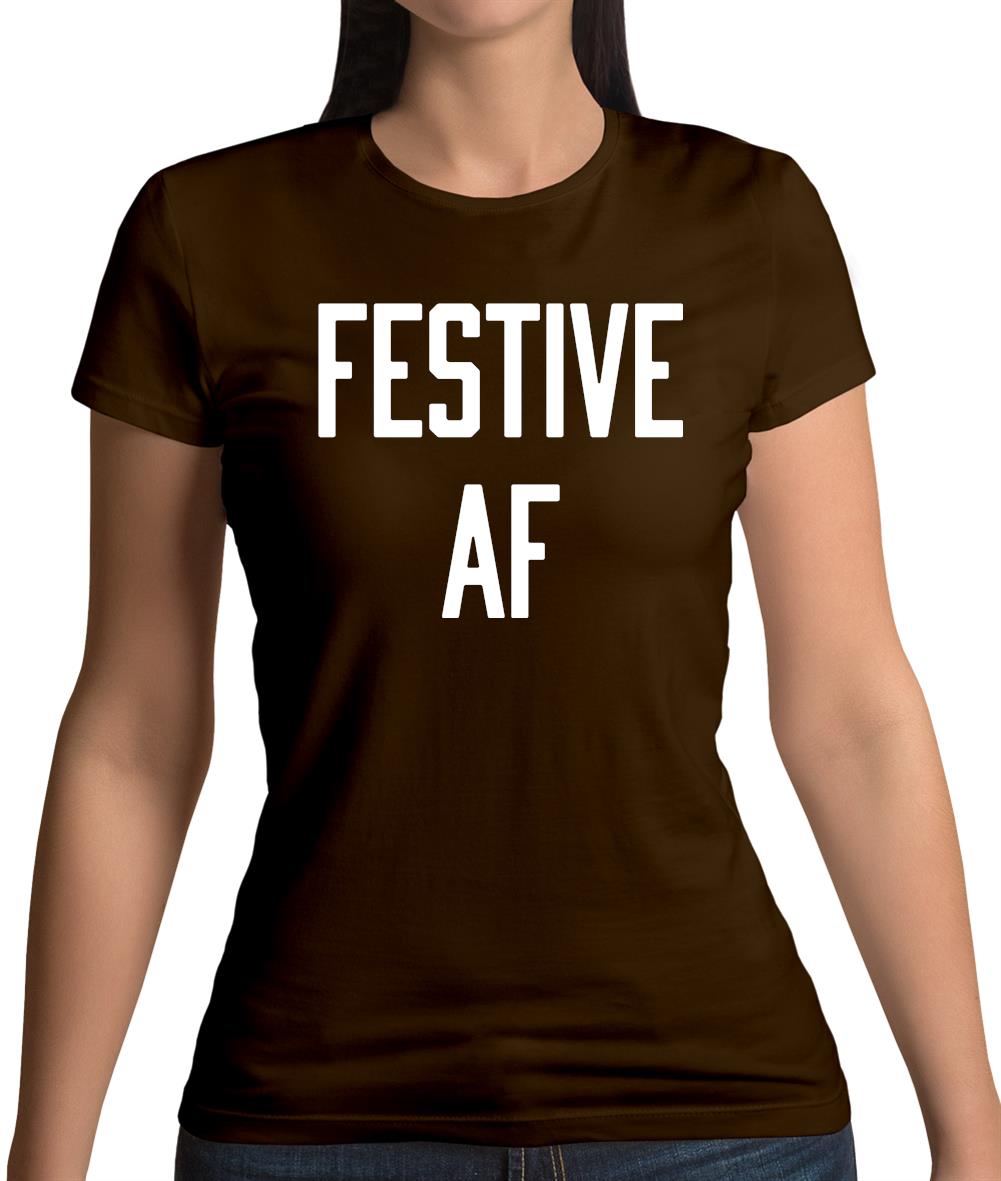 Festive Af Womens T-Shirt Festive Af Womens T-Shirt