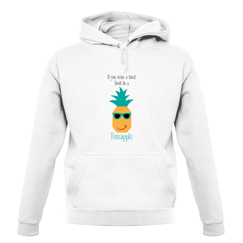 You're A Fineapple unisex hoodie You're A Fineapple unisex hoodie