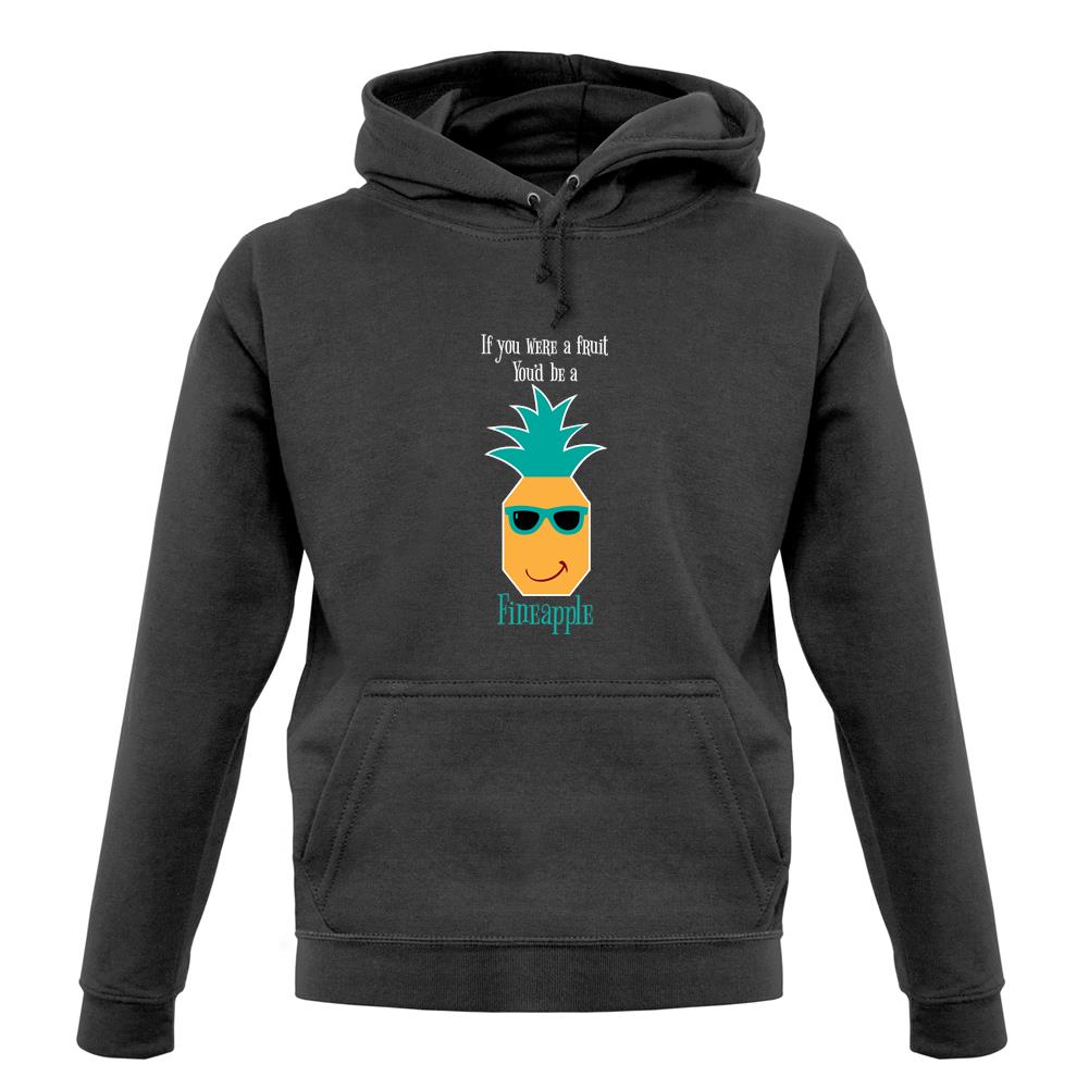 You're A Fineapple unisex hoodie You're A Fineapple unisex hoodie