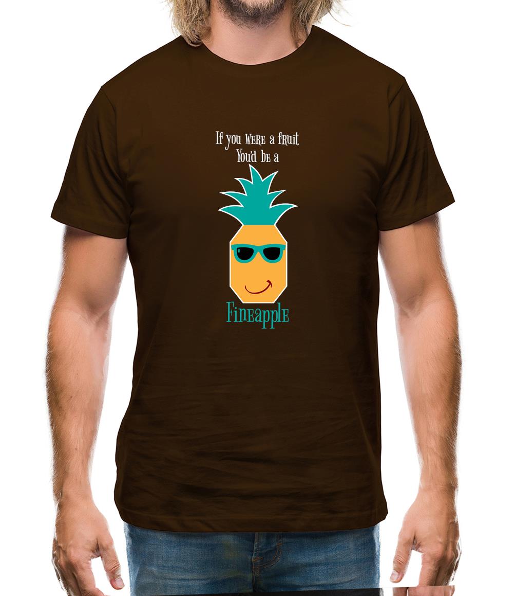 You're A Fineapple Mens T-Shirt You're A Fineapple Mens T-Shirt