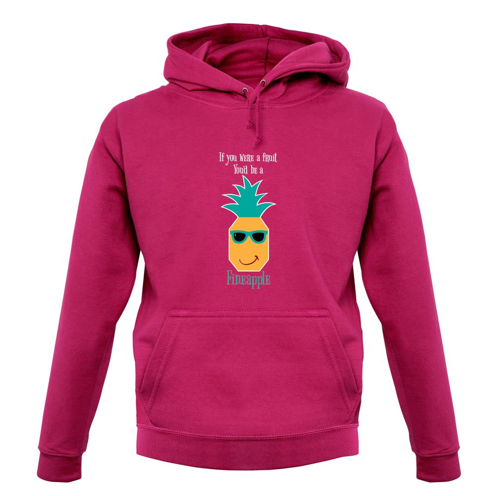 You're A Fineapple unisex hoodie You're A Fineapple unisex hoodie
