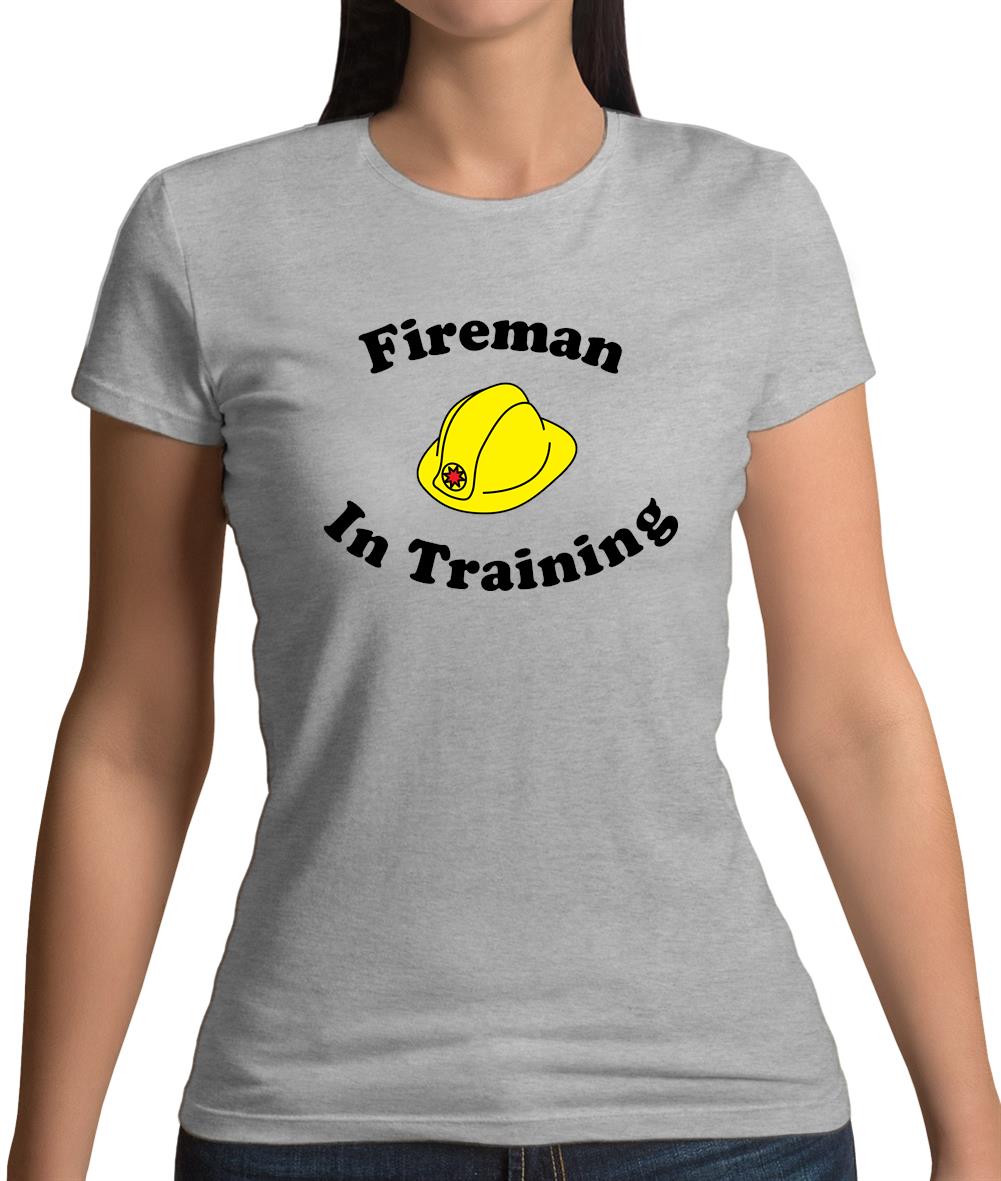 Fireman In Training Womens T-Shirt Fireman In Training Womens T-Shirt