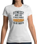 Fitness Whole Chicken In My Mouth Womens T-Shirt Fitness Whole Chicken In My Mouth Womens T-Shirt