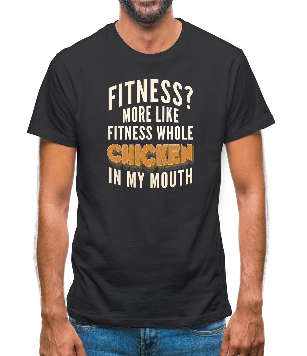 Fitness Whole Chicken In My Mouth Mens T-Shirt Fitness Whole Chicken In My Mouth Mens T-Shirt