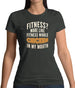 Fitness Whole Chicken In My Mouth Womens T-Shirt Fitness Whole Chicken In My Mouth Womens T-Shirt