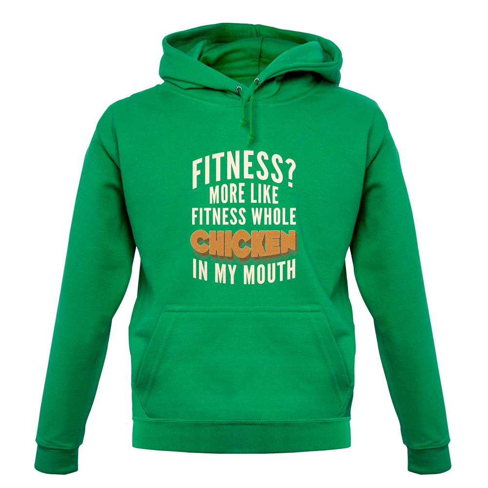 Fitness Whole Chicken In My Mouth unisex hoodie Fitness Whole Chicken In My Mouth unisex hoodie