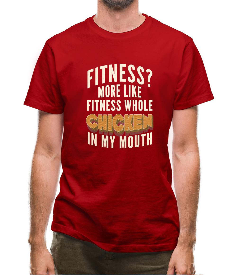 Fitness Whole Chicken In My Mouth Mens T-Shirt Fitness Whole Chicken In My Mouth Mens T-Shirt