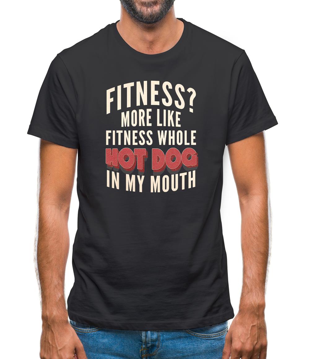 Fitness Hot Dog In My Mouth Mens T-Shirt Fitness Hot Dog In My Mouth Mens T-Shirt