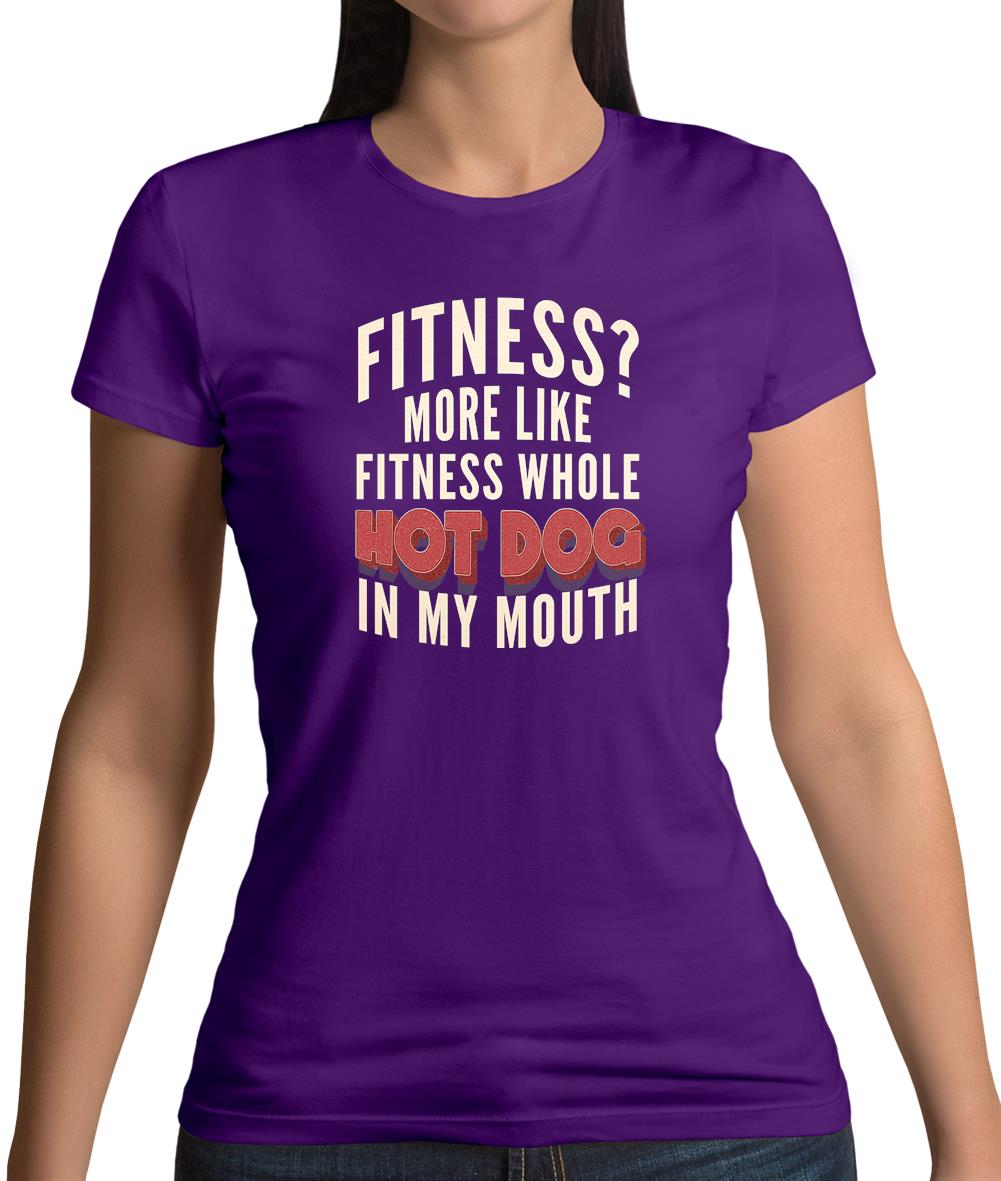 Fitness Hot Dog In My Mouth Womens T-Shirt Fitness Hot Dog In My Mouth Womens T-Shirt