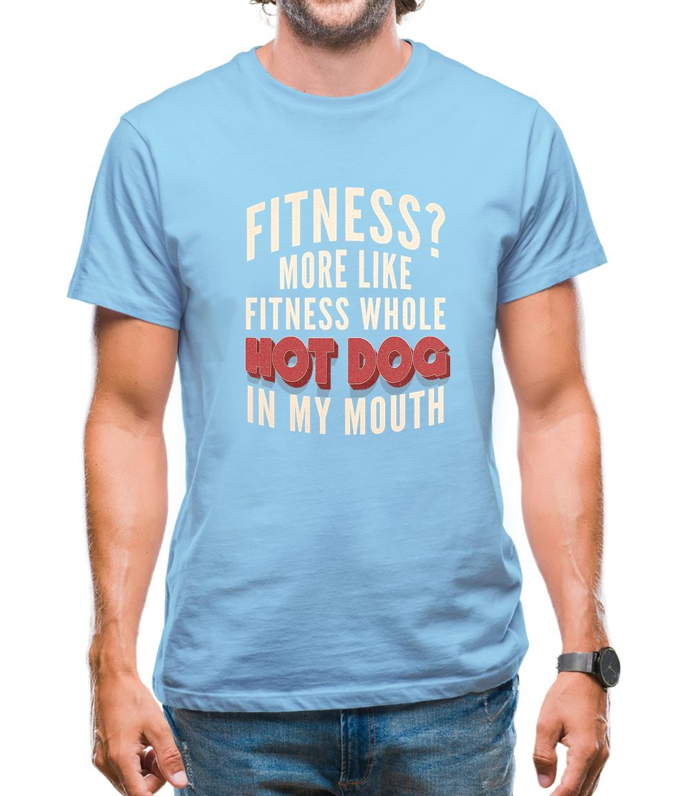 Fitness Hot Dog In My Mouth Mens T-Shirt Fitness Hot Dog In My Mouth Mens T-Shirt