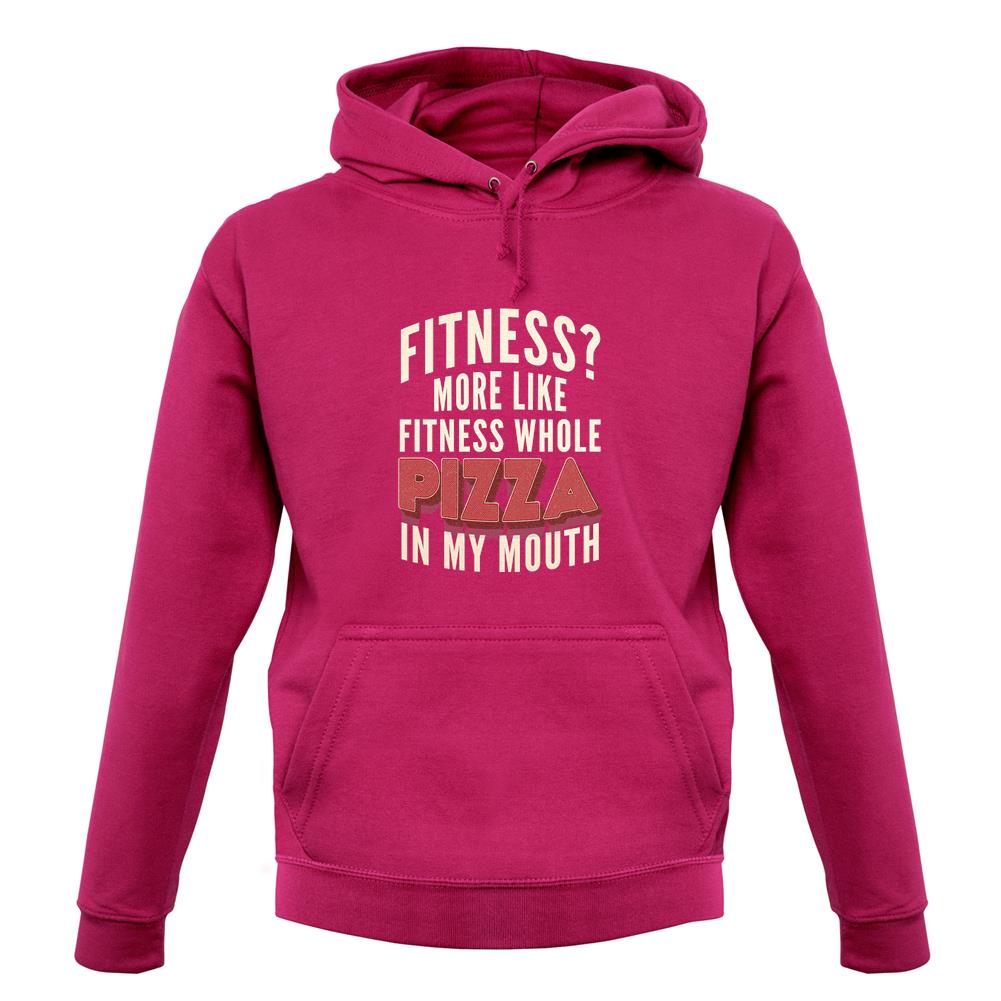 Fitness Pizza In My Mouth unisex hoodie Fitness Pizza In My Mouth unisex hoodie
