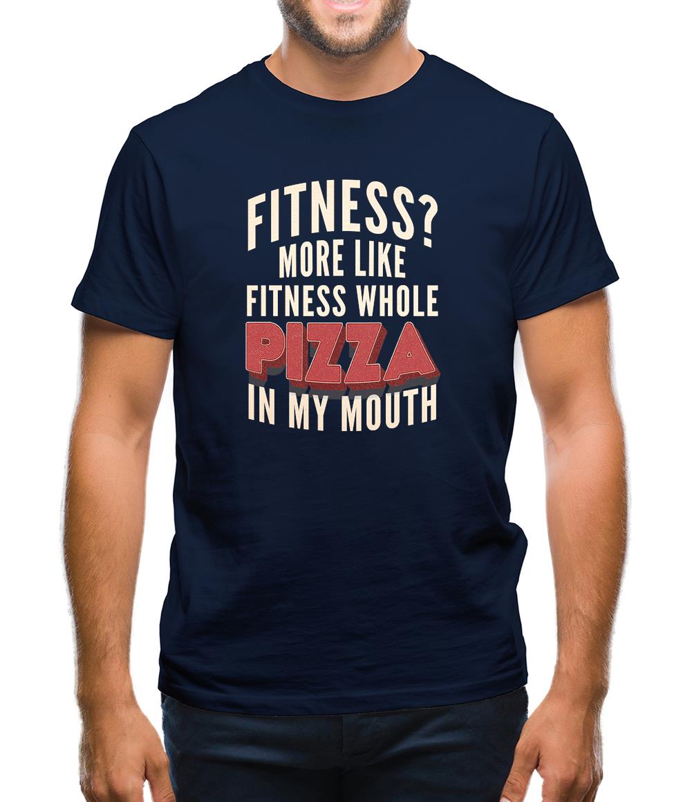 Fitness Pizza In My Mouth Mens T-Shirt Fitness Pizza In My Mouth Mens T-Shirt