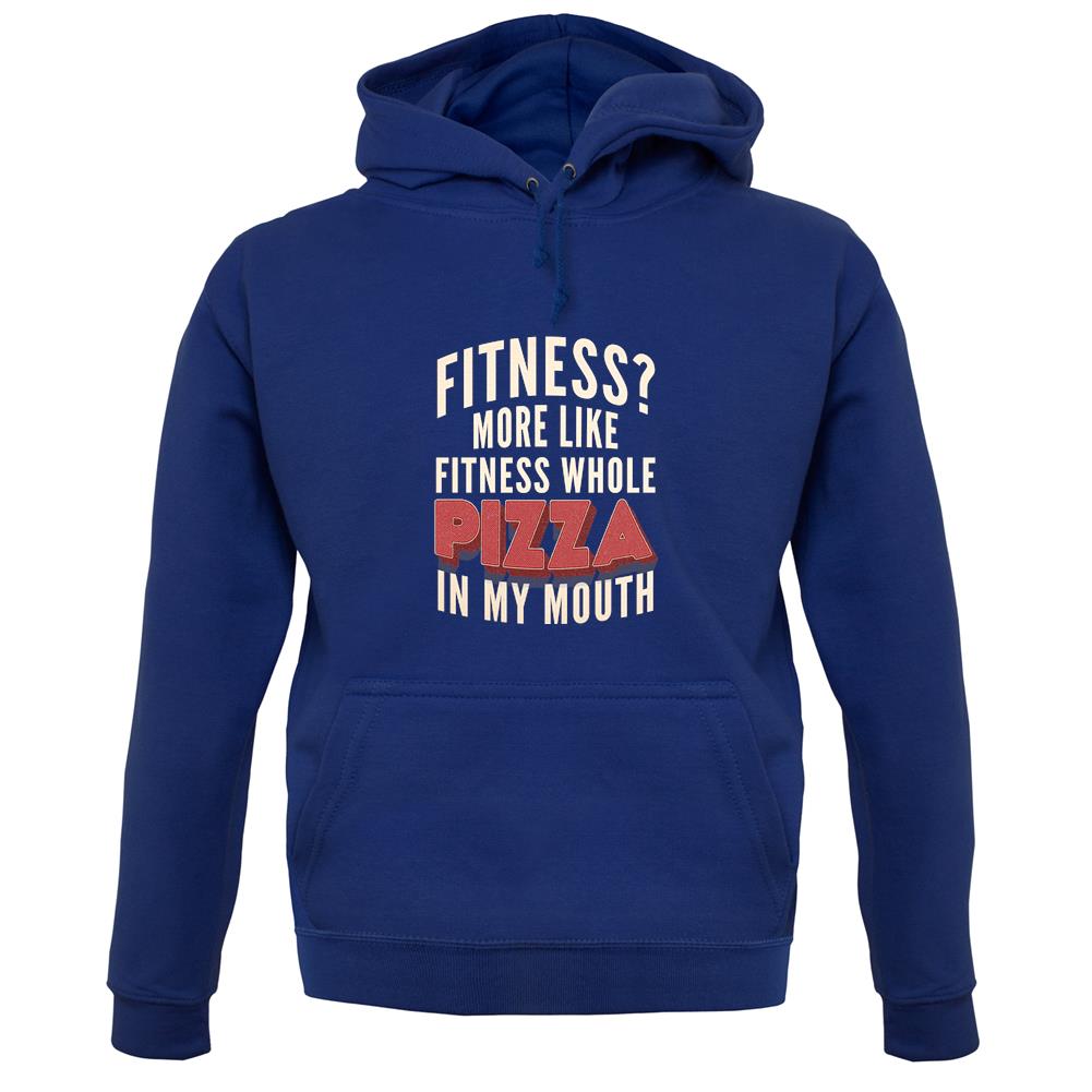 Fitness Pizza In My Mouth unisex hoodie Fitness Pizza In My Mouth unisex hoodie