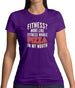 Fitness Pizza In My Mouth Womens T-Shirt Fitness Pizza In My Mouth Womens T-Shirt
