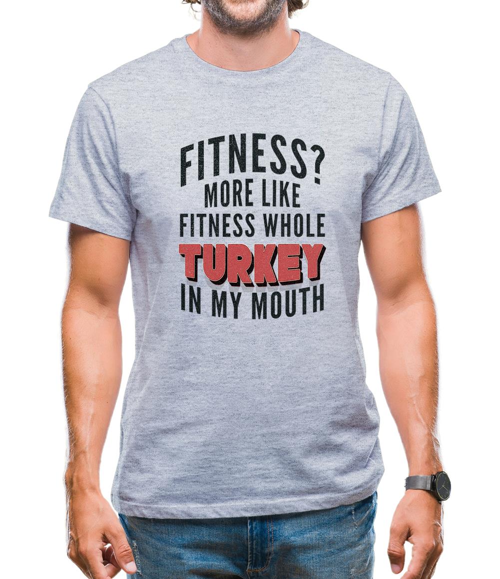 Fitness Turkey In My Mouth Mens T-Shirt Fitness Turkey In My Mouth Mens T-Shirt