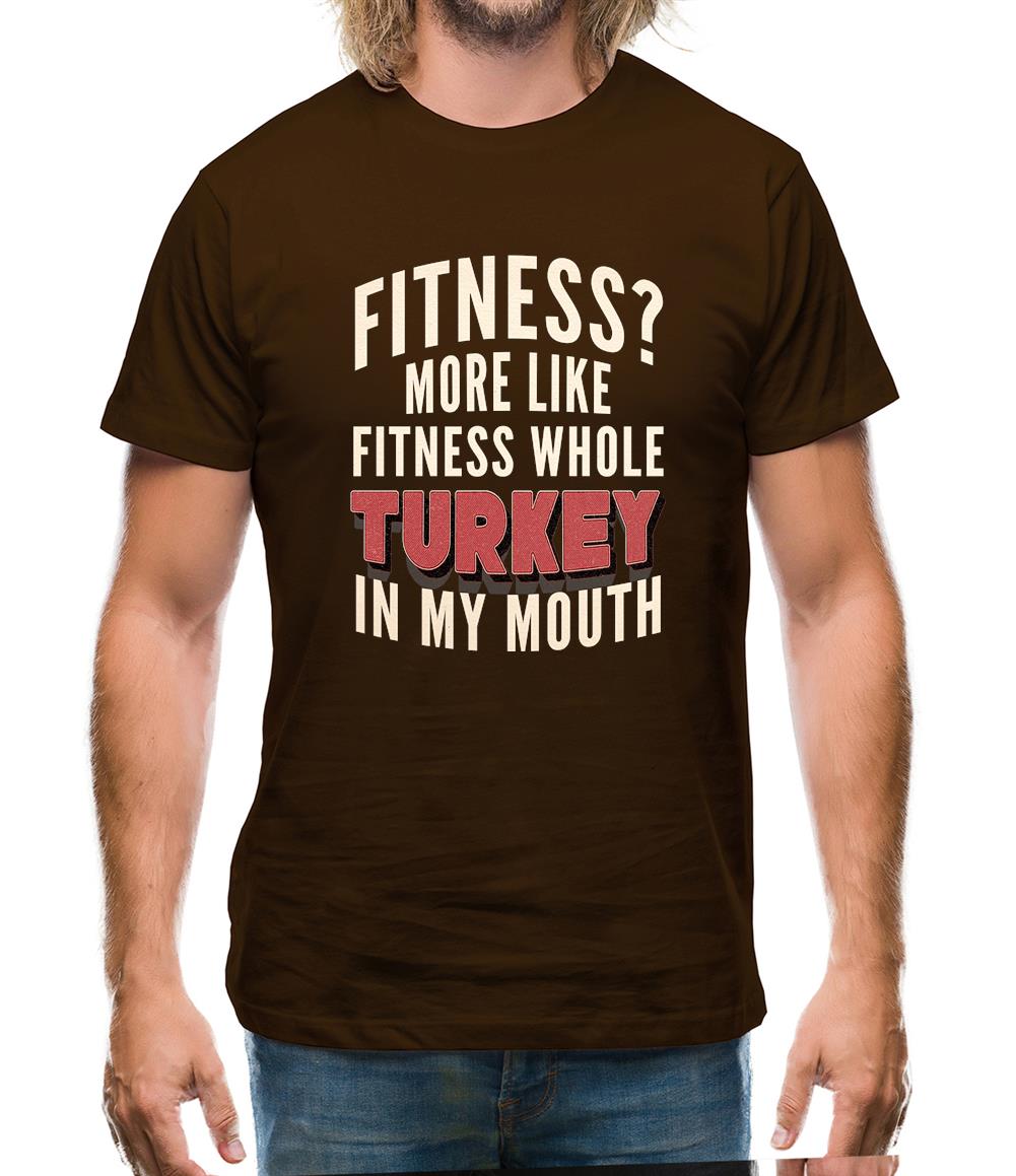 Fitness Turkey In My Mouth Mens T-Shirt Fitness Turkey In My Mouth Mens T-Shirt