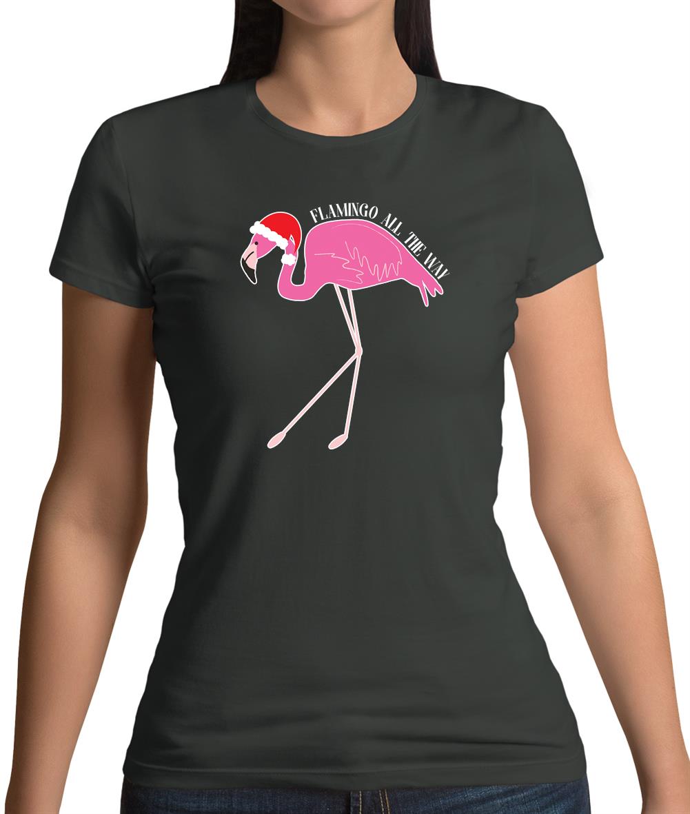 Flamingo All The Way Womens T-Shirt Flamingo All The Way Womens T-Shirt