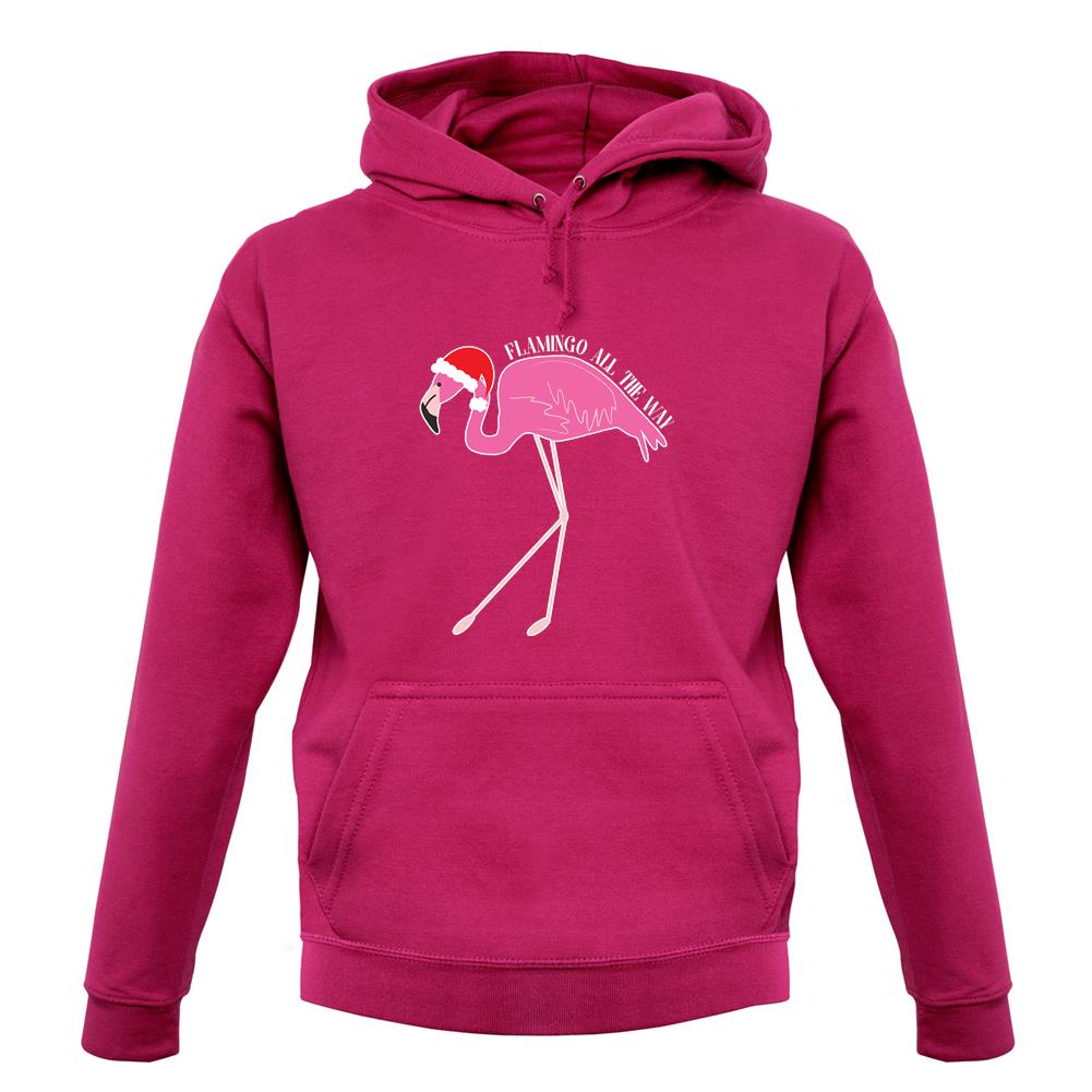 Flamingo All The Way unisex hoodie Flamingo All The Way unisex hoodie