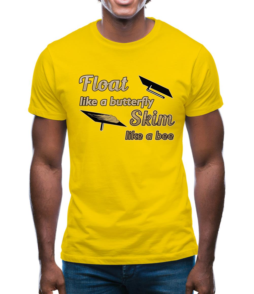 Float Like A Butterfly Skim Like A Bee Mens T-Shirt Float Like A Butterfly Skim Like A Bee Mens T-Shirt