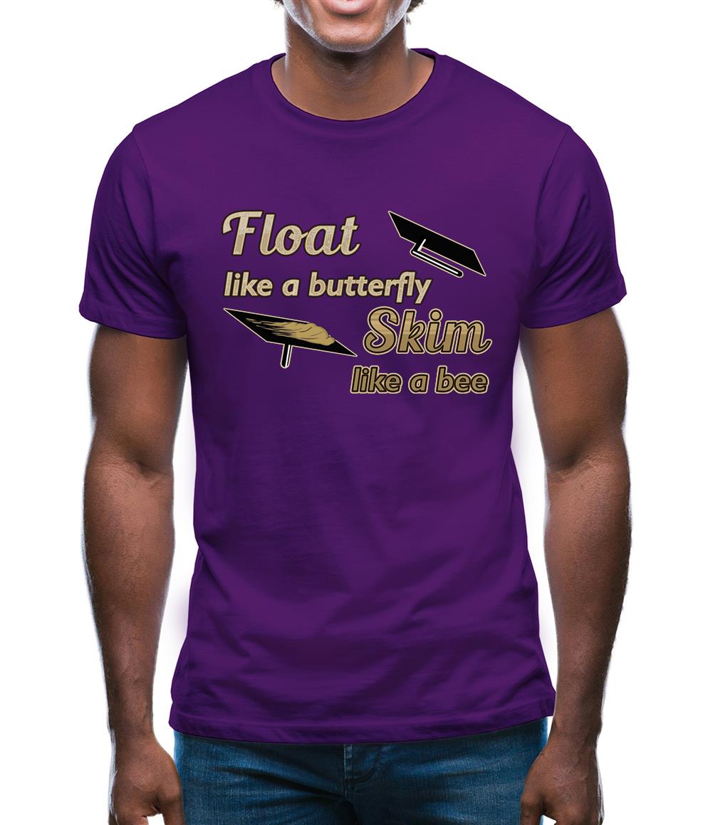 Float Like A Butterfly Skim Like A Bee Mens T-Shirt Float Like A Butterfly Skim Like A Bee Mens T-Shirt
