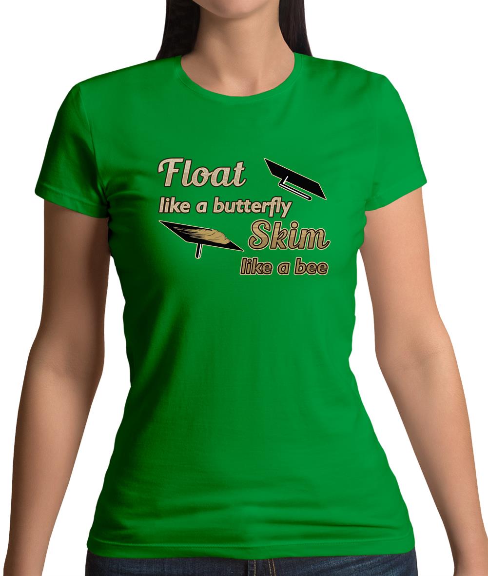 Float Like A Butterfly Skim Like A Bee Womens T-Shirt Float Like A Butterfly Skim Like A Bee Womens T-Shirt