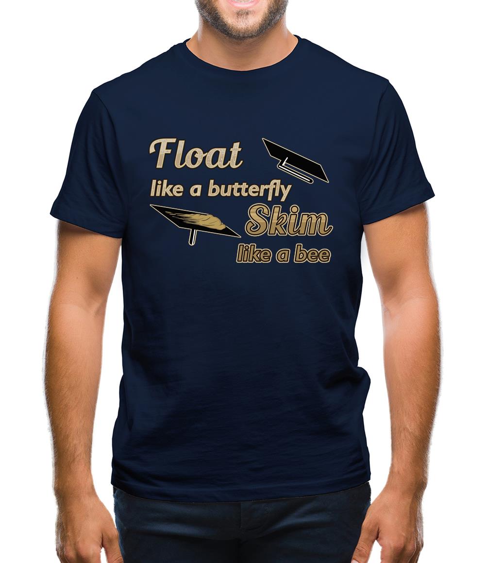 Float Like A Butterfly Skim Like A Bee Mens T-Shirt Float Like A Butterfly Skim Like A Bee Mens T-Shirt