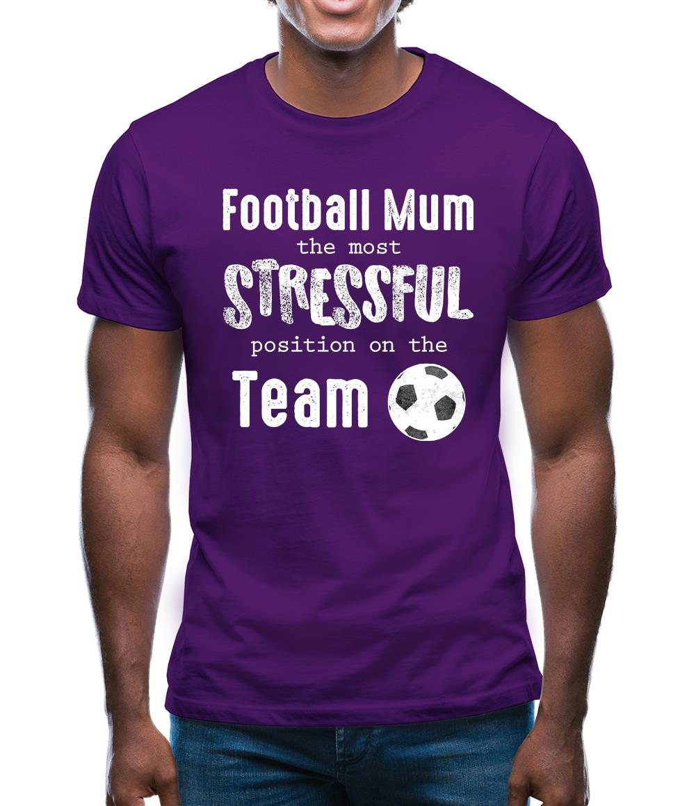 Football Mum the most stressful position Mens T-Shirt Football Mum the most stressful position Mens T-Shirt