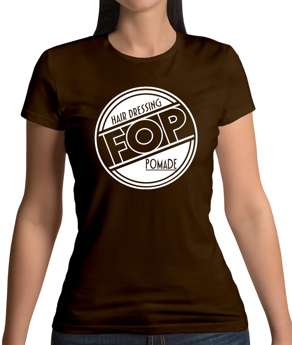 Fop Hair Dressing Pomade Womens T-Shirt Fop Hair Dressing Pomade Womens T-Shirt