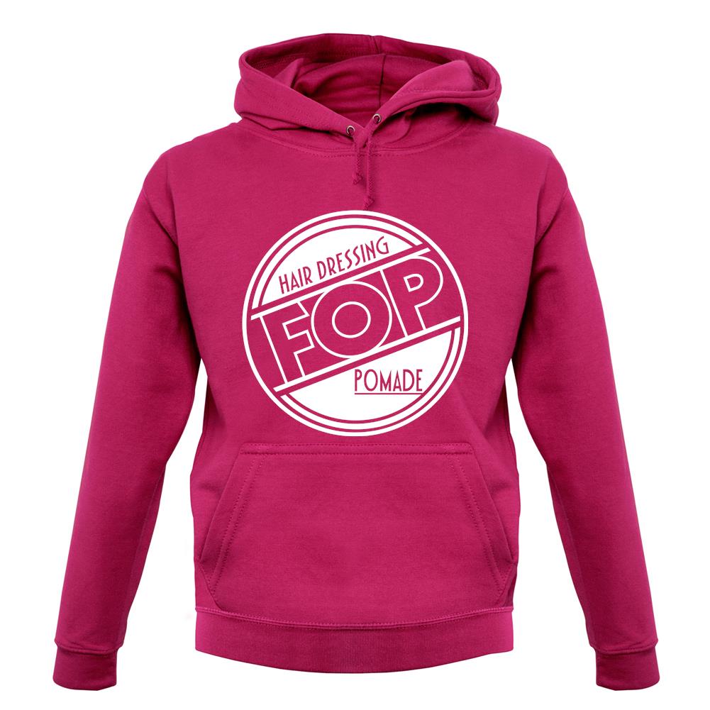 Fop Hair Dressing Pomade unisex hoodie Fop Hair Dressing Pomade unisex hoodie