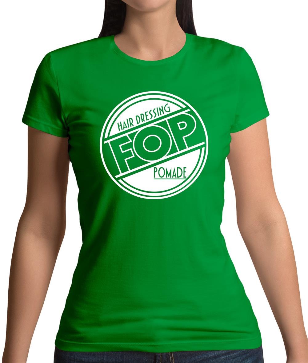 Fop Hair Dressing Pomade Womens T-Shirt Fop Hair Dressing Pomade Womens T-Shirt