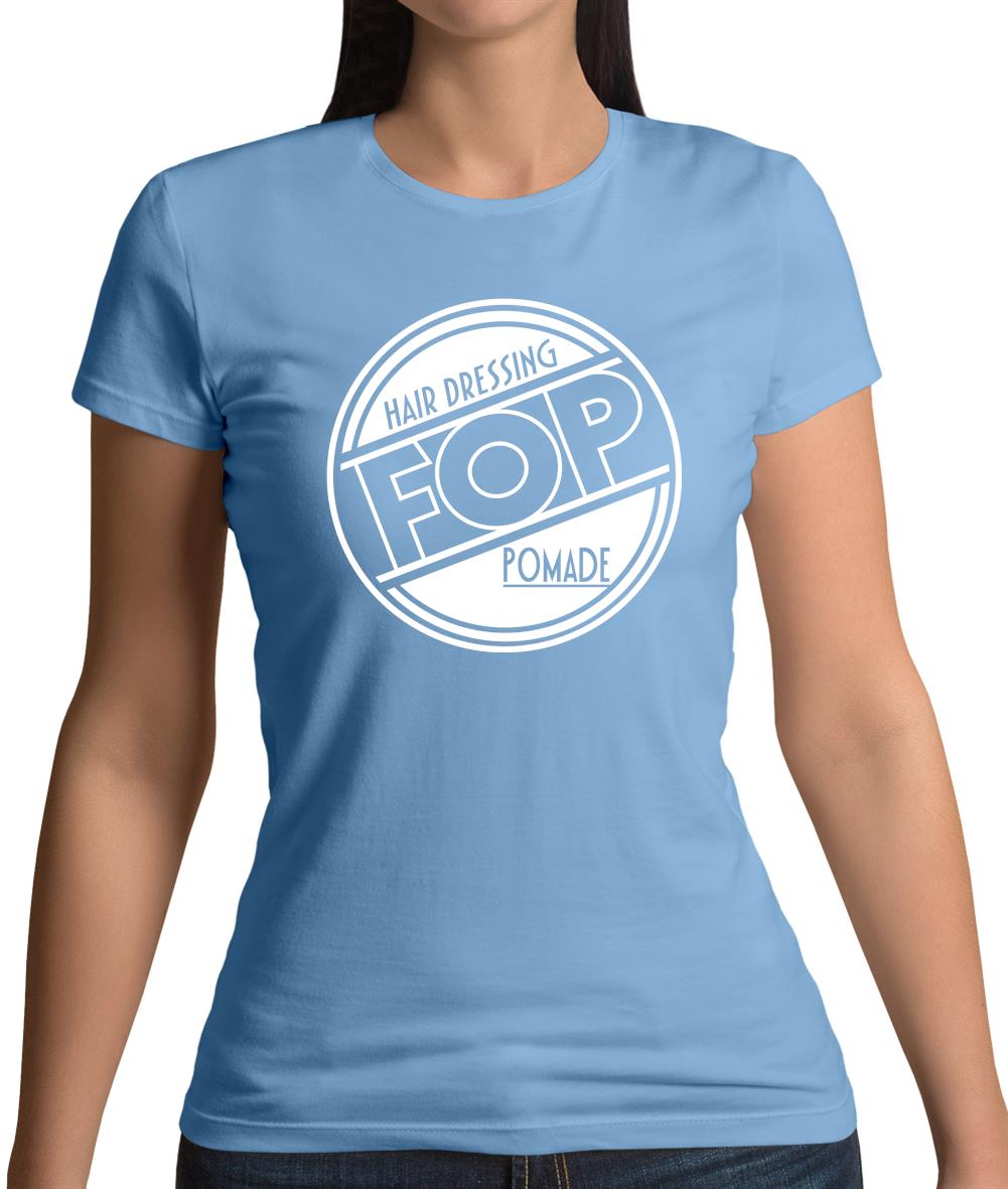 Fop Hair Dressing Pomade Womens T-Shirt Fop Hair Dressing Pomade Womens T-Shirt