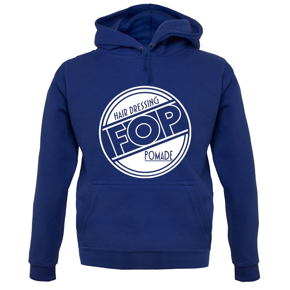 Fop Hair Dressing Pomade unisex hoodie Fop Hair Dressing Pomade unisex hoodie