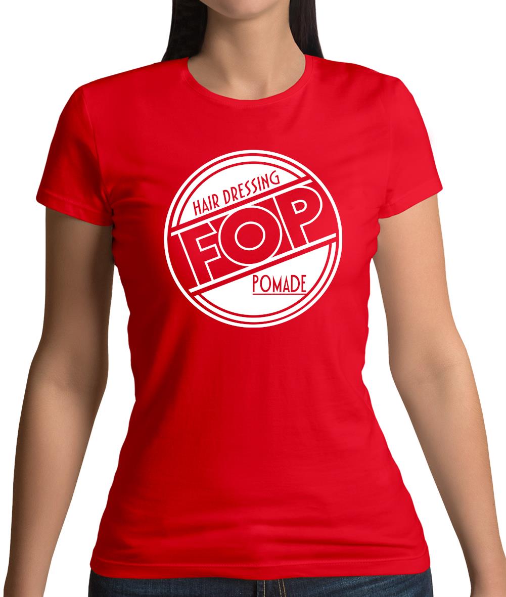 Fop Hair Dressing Pomade Womens T-Shirt Fop Hair Dressing Pomade Womens T-Shirt