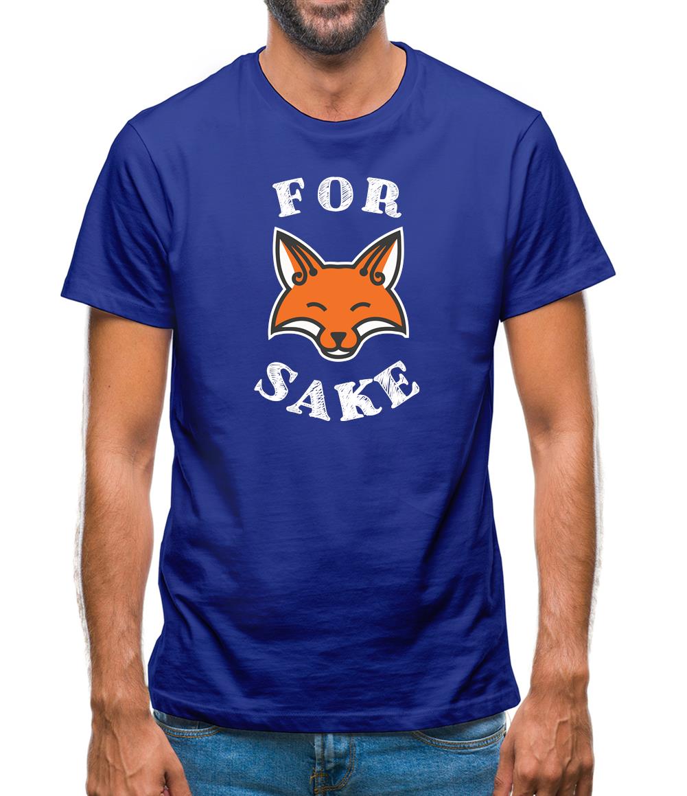 For Fox Sake Mens T-Shirt For Fox Sake Mens T-Shirt