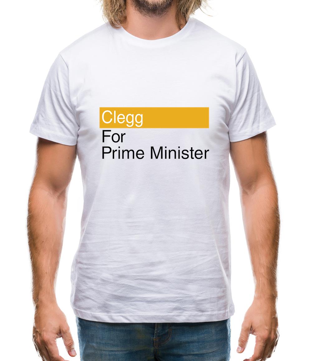 Clegg For Prime Minister Mens T-Shirt Clegg For Prime Minister Mens T-Shirt