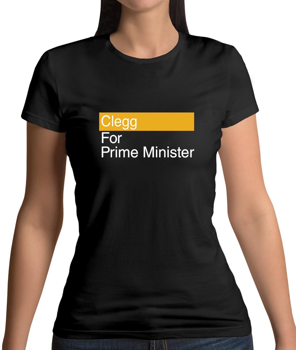 Clegg For Prime Minister Womens T-Shirt Clegg For Prime Minister Womens T-Shirt