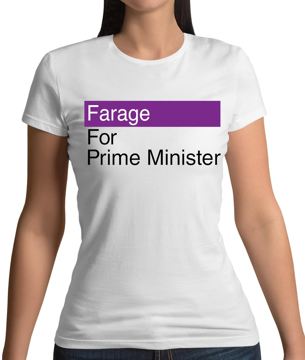 Farage For Prime Minister Womens T-Shirt Farage For Prime Minister Womens T-Shirt