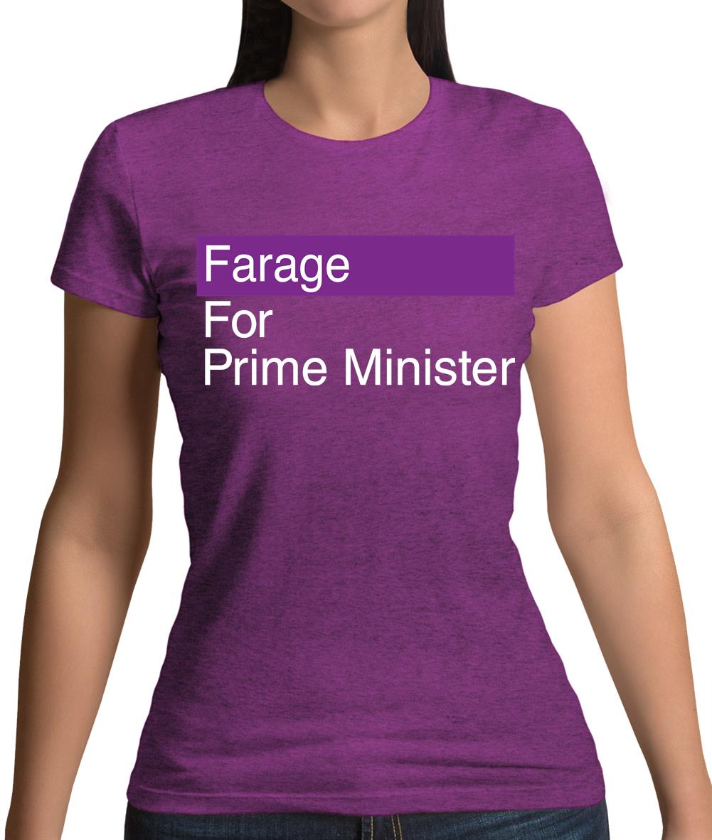 Farage For Prime Minister Womens T-Shirt Farage For Prime Minister Womens T-Shirt