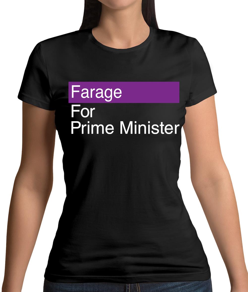 Farage For Prime Minister Womens T-Shirt Farage For Prime Minister Womens T-Shirt