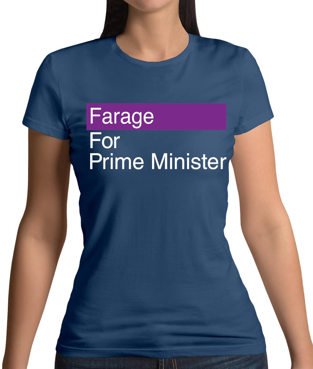 Farage For Prime Minister Womens T-Shirt Farage For Prime Minister Womens T-Shirt