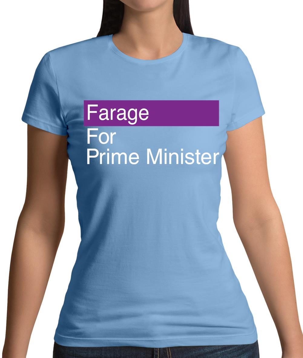 Farage For Prime Minister Womens T-Shirt Farage For Prime Minister Womens T-Shirt