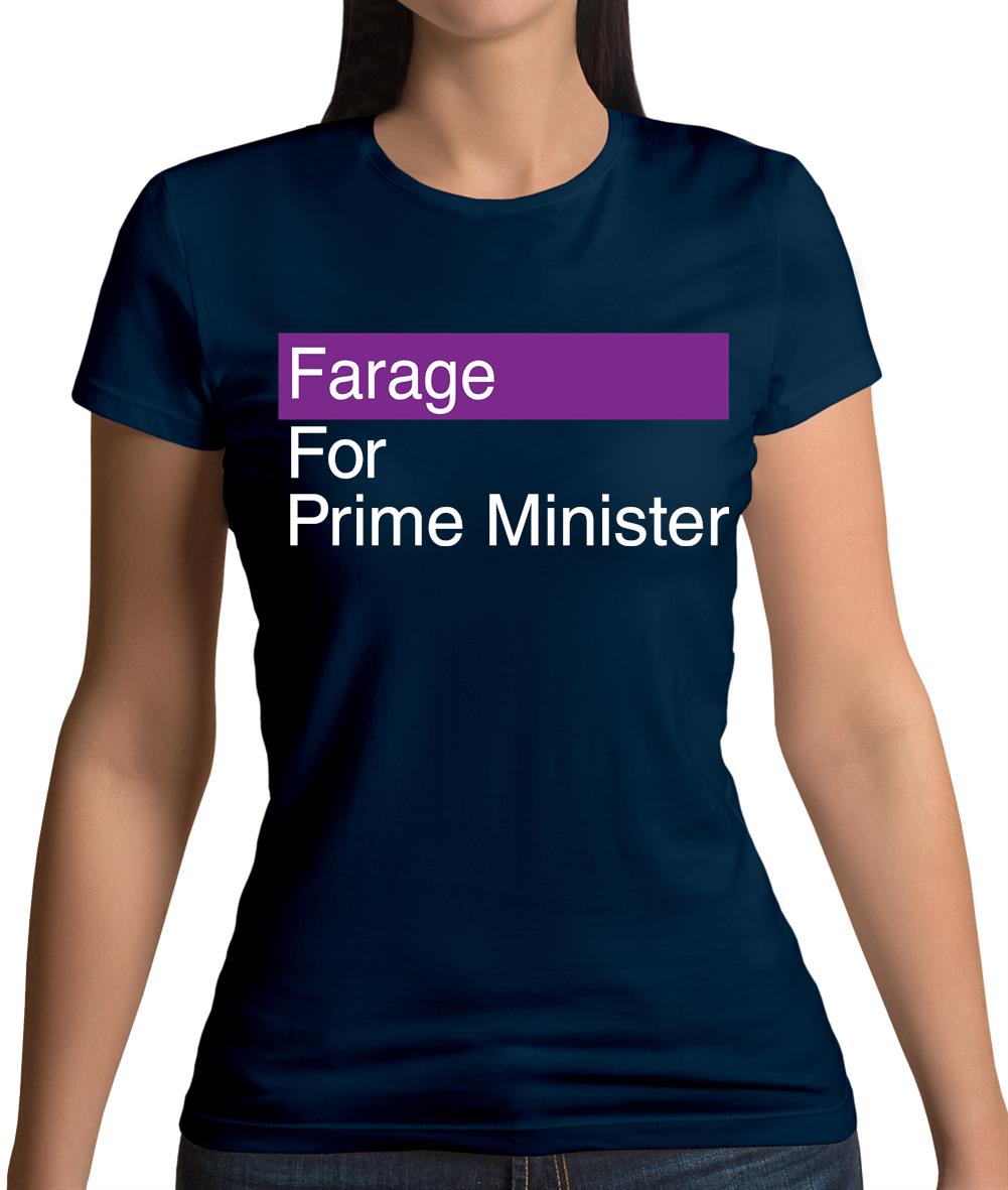 Farage For Prime Minister Womens T-Shirt Farage For Prime Minister Womens T-Shirt