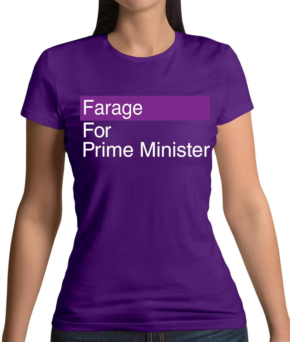 Farage For Prime Minister Womens T-Shirt Farage For Prime Minister Womens T-Shirt